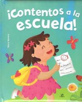 ¡CONTENTOS A LA ESCUELA!