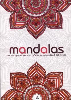 MANDALAS SÍMBOLOS PERFECTOS PARA REFLEJAR LA COMPLEJIDAD DEL MUNDO