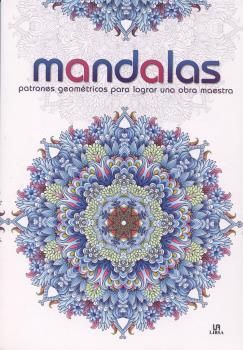 MANDALAS PATRONES GEOMÉTRICOS PARA LOGRAR UNA OBRA MAESTRA