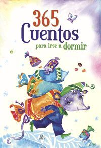 365 CUENTOS PARA IRSE A DORMIR