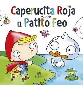 CAPERUCITA ROJA. EL PATITO FEO