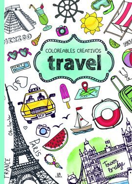 TRAVEL. COLOREABLES CREATIVOS