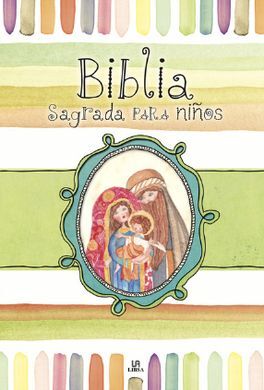 BIBLIA. SAGRADA PARA NIÑOS