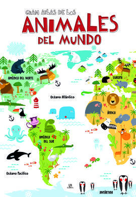 GRAN ATLAS DE LOS ANIMALES DEL MUNDO