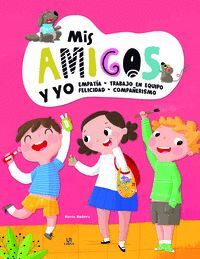 MIS AMIGOS Y YO (CUENTOS PARA EDUCAR)