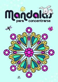 MANDALAS PARA CONCENTRARSE (MIS PRIMEROS MANDALAS )
