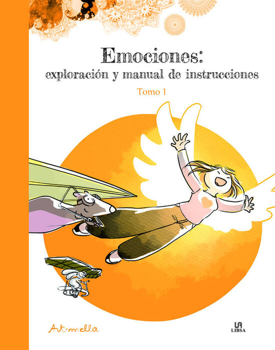 EMOCIONES: EXPLORACIÓN Y MANUAL DE INSTRUCCIONES. TOMO 1
