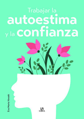 TRABAJAR LA AUTOESTIMA Y LA CONFIANZA