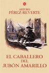 EL CABALLERO DEL JUBÓN AMARILLO