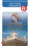 LADY ALMINA Y LA VERDADERA DOWNTON ABBEY