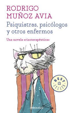 PSIQUIATRAS, PSICÓLOGOS Y OTROS ENFERMOS