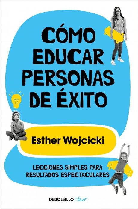 COMO EDUCAR PERSONAS DE EXITO