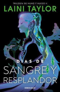 DIAS DE SANGRE Y RESPLANDOR (HIJA DE HUMO Y HUESO