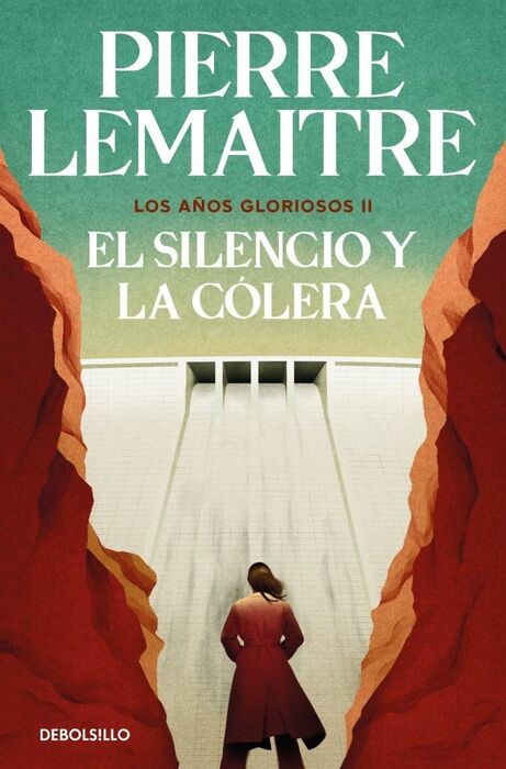 EL SILENCIO Y LA CÓLERA (LOS AÑOS GLORIOSOS 2)