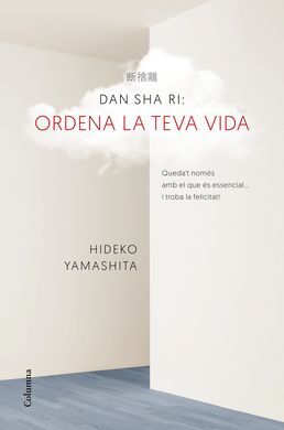 DAN-SHA-RI. ORDENA LA TEVA VIDA