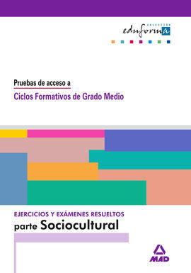 EJERCICIOS Y EXAMENES RESUELTOS DE LA PARTE SOCIOCULTURAL