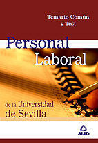 PERSONAL LABORAL (GRUPO I AL V) DE LA UNIVERSIDAD DE SEVILLA. TEMARIO COMÚN Y TE