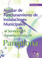 AUXILIAR DE FUNCIONAMIENTO DE INSTALACIONES MUNICIPALES AL SERVICIO DEL AYUNTAMIENTO DE PAMPLONA