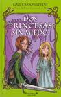 DOS PRINCESAS SIN MIEDO