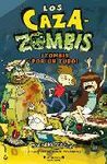 LOS CAZAZOMBIS. 2: ¡ZOMBIS POR UN TUBO!