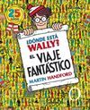 ¿DÓNDE ESTÁ WALLY? EL VIAJE FANTÁSTICO