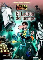 MAGOS DEL HUMOR. SUPER LÓPEZ. 158: EL LADRÓN DEL TIEMPO