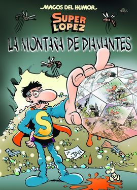 MAGOS DEL HUMOR. SUPERLÓPEZ. 165: LA MONTAÑA DE DIAMANTES