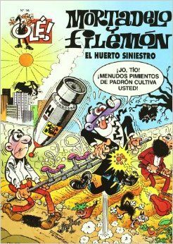 OLE! MORTADELO Y FILEMÓN.  EL HUERTO SINIESTRO