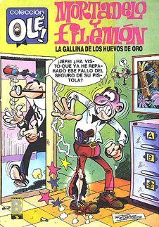 OLE! MORTADELO Y FILEMÓN. LA GALLINA DE LOS HUEVOS DE ORO