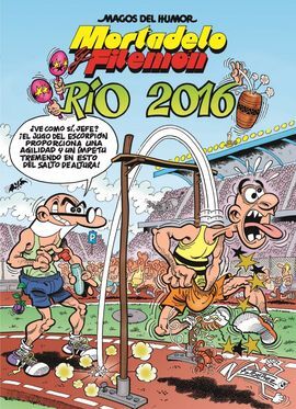 MAGOS DEL HUMOR. MORTADELO Y FILEMÓN. 174: RÍO 2016