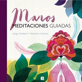 MANOS. MEDITACIONES GUIADAS