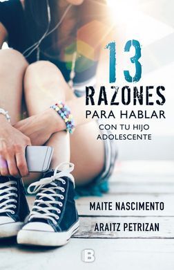 13 RAZONES PARA HABLAR CON TU HIJO ADOLESCENTE