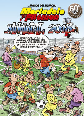 MUNDIAL 2018 (MAGOS DEL HUMOR MORTADELO Y FILEMON 188)