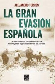 LA GRAN EVASIÓN ESPAÑOLA