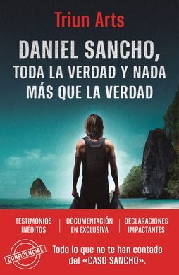 DANIEL SANCHO TODA LA VERDAD Y NADA MAS