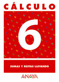 CÁLCULO 6. SUMAS Y RESTAS LLEVANDO