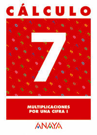 CÁLCULO  7. MULTIPLICACIONES POR UNA CIFRA I