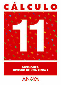 CÁLCULO 11. DIVISIONES: DIVISOR DE UNA CIFRA I