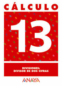 CÁLCULO 13. DIVISIONES: DIVISOR DE DOS CIFRAS