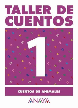 TALLER DE CUENTOS 1. CUENTOS DE ANIMALES