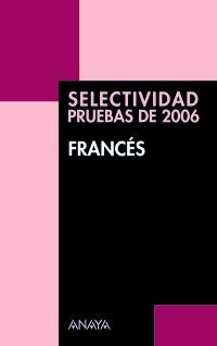 FRANCÃS - SELECTIVIDAD PRUEBAS DE 2006