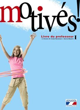 MOTIVÃS! I. MATÃRIEL DU PROFESSEUR.