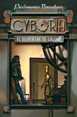 CYBORIA. EL DESPERTAR DE GALENO