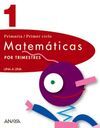 MATEMATICAS  PROYECTO UNA A UNA - 1º ED. PRIM.