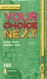 YOUR CHOICE NEXT, 2 ESO. WORKBOOK CLASS