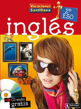 VACACIONES SANTILLANA INGLÉS 2º ESO + CD