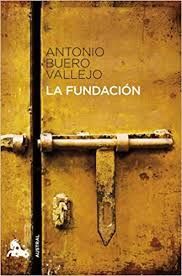 LA FUNDACIÓN / ANTONIO BUERO VALLEJO