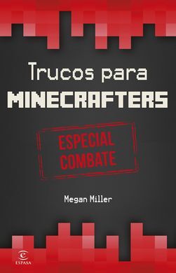 TRUCOS PARA MINECRAFTERS. ESPECIAL COMBATE