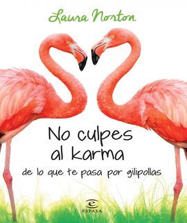 PACK NO CULPES AL KARMA DE LO QUE TE PASA POR GILIPOLLAS