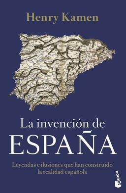 LA INVENCION DE ESPAÑA